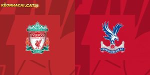 Soi kèo Liverpool vs Crystal Palace