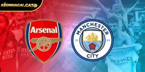 Arsenal vs Man City Đội Nào Vô Địch